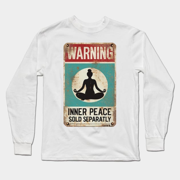 Inner peace sold separatly Long Sleeve T-Shirt by Bertoni_Lee